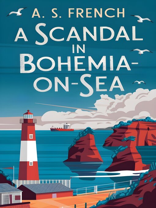 Title details for A Scandal in Bohemia-on-Sea by A. S. French - Wait list